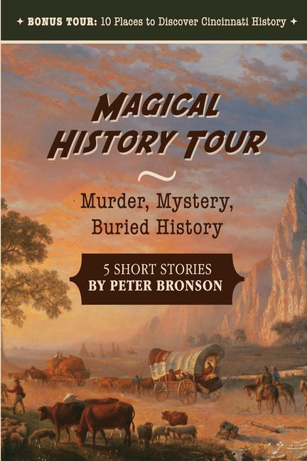 Book cover for Magical History Tour: Murder, Mystery, Buried History