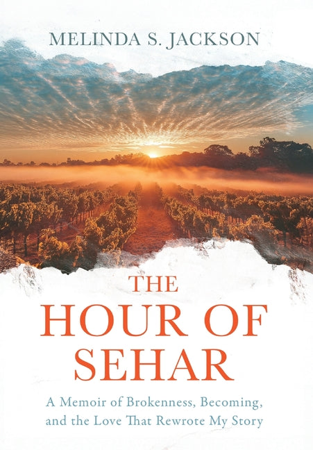 Book cover for Hour of Sehar: A Memoir of Brokenness, Becoming, and the Love that Rewrote My Story