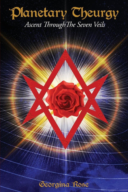 Book cover for Planetary Theurgy: Ascent Through The Seven Veils