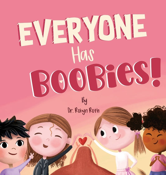 Book cover for Everyone Has Boobies!: A children's book about breasts