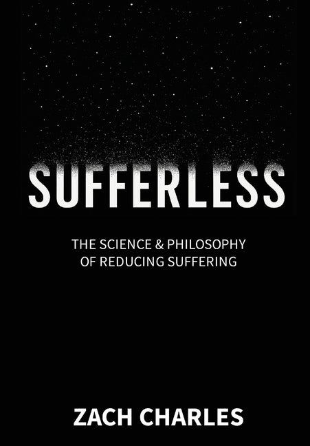 Book cover for Sufferless: The Science & Philosophy of Reducing Suffering