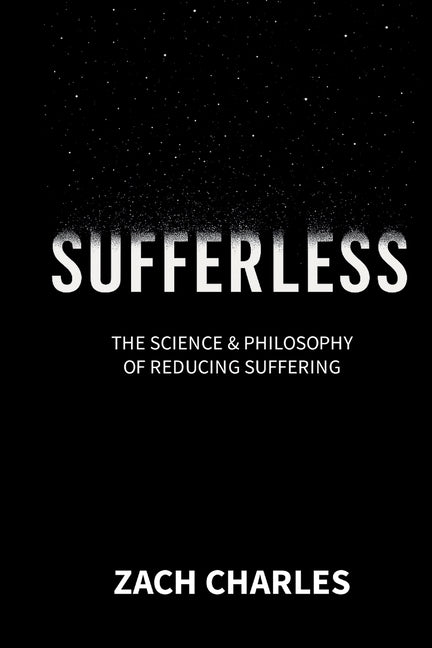 Book cover for Sufferless: The Science & Philosophy of Reducing Suffering