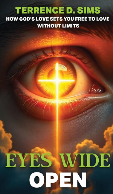 Book cover for Eyes Wide Open: How God's Love Sets You Free To Love Without Limits