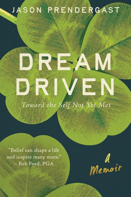 Book cover for Dream Driven: Toward the Self Not Yet Met