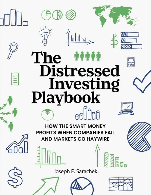 Book cover for Distressed Investing Playbook: How the Smart Money Profits When Companies Fail and Markets Go Haywire