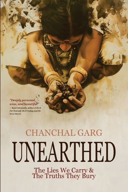 Book cover for Unearthed: The Lies We Carry & The Truths They Bury