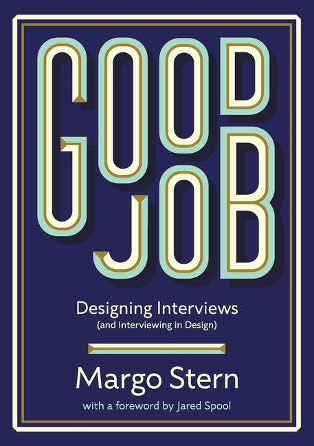 Book cover for Good Job: Designing Interviews and Interviewing in Design