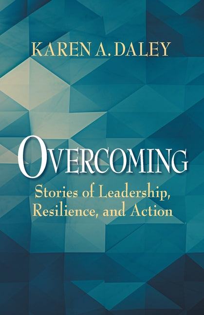 Book cover for Overcoming: Stories of Leadership, Resilience, and Action