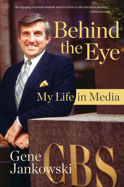 Book cover for Behind the Eye: My Life in Media