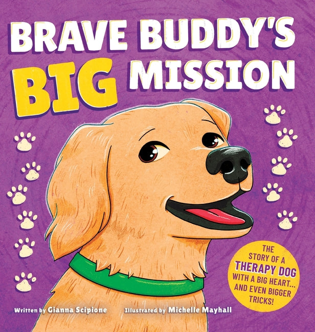 Book cover for Brave Buddy's Big Mission: The Story of a Therapy Dog with a Big Heart, and Even Bigger Tricks!
