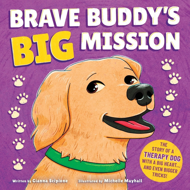 Book cover for Brave Buddy's Big Mission: The Story of a Therapy Dog with a Big Heart, and Even Bigger Tricks!