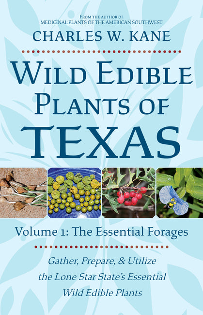 Book cover for Wild Edible Plants of Texas: Volume 1: The Essential Forages