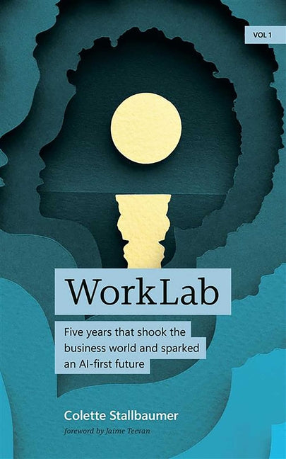 Book cover for Worklab: Five Years That Shook the Business World and Sparked an AI-First Future