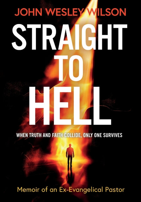 Book cover for Straight to Hell: Memoir of an Ex-Evangelical Pastor