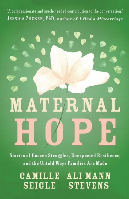 Book cover for Maternal Hope: Stories of Unseen Struggles, Unexpected Resilience, and the Untold Ways Families Are Made