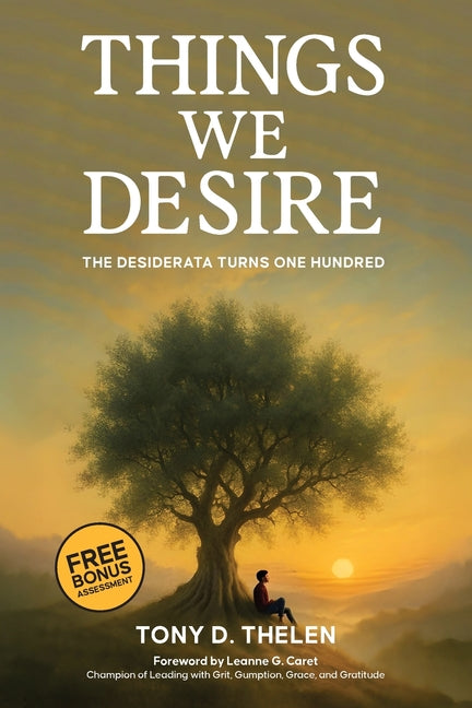 Book cover for Things We Desire: The Desiderata Turns One Hundred