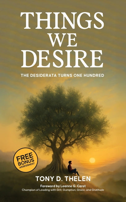 Book cover for Things We Desire: The Desiderata Turns One Hundred