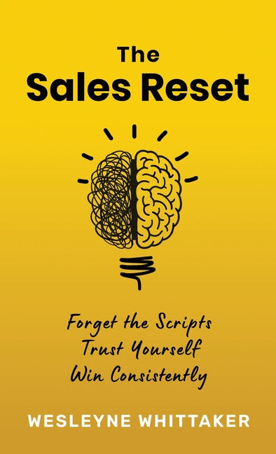 Book cover for Sales Reset: Forget the Scripts. Trust Yourself. Win Consistently