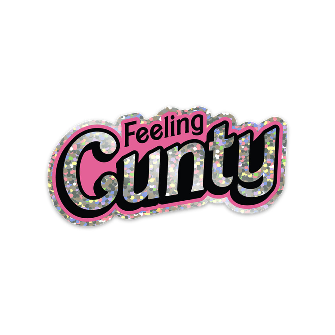 Feeling Cunty Sticker