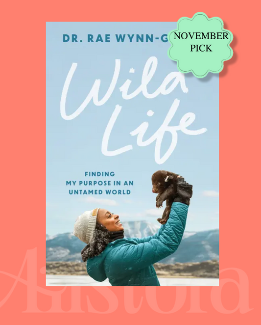 Wild Life: Finding My Purpose in an Untamed World