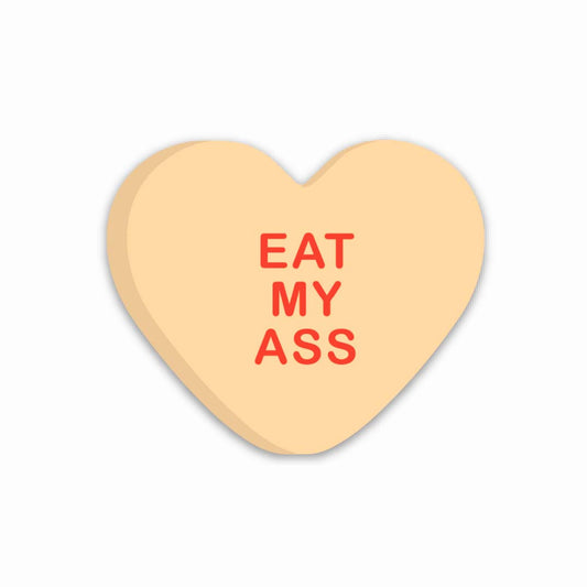 Eat My Ass Candy Heart