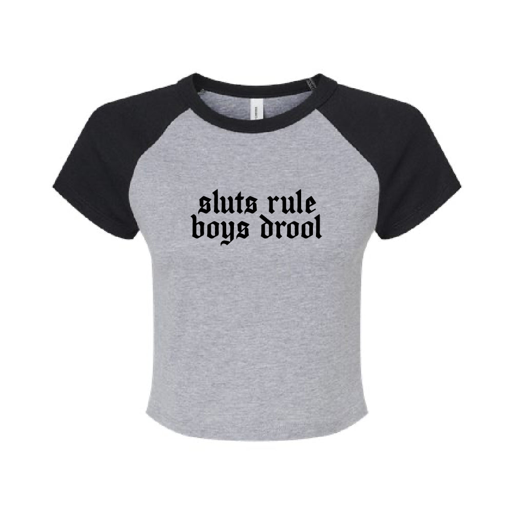 Sluts Rule, Boys Drool Baby Doll T-Shirt